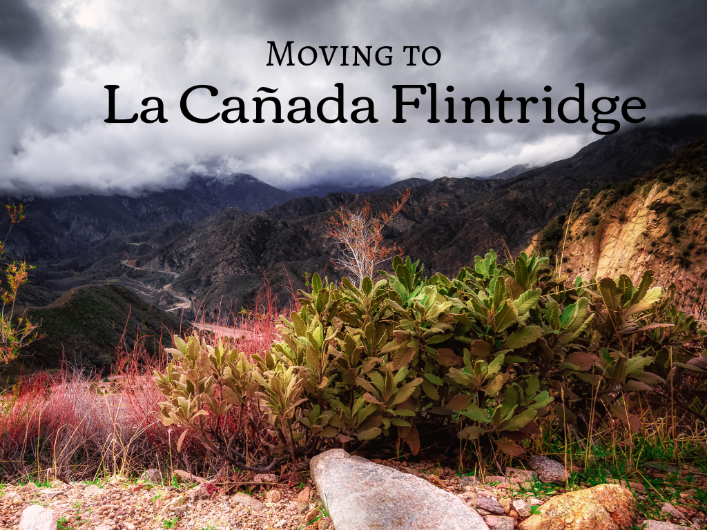 Moving to La Cañada Flintridge, CA